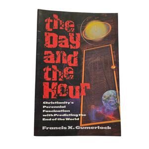 The Day and the Hour | Francis X. Gumerlock | American Vision Religion Christian